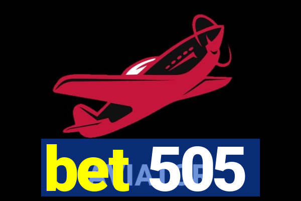 bet 505